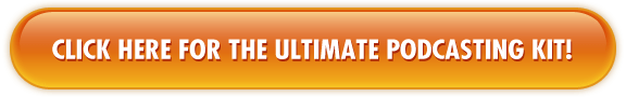 Click HERE to Try Out The Ultimate Podcasting Kit!